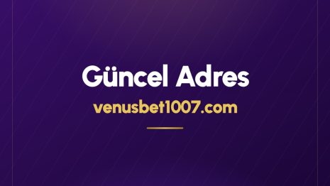 Venusbet Güncel Giriş Adresi venusbet1007.com