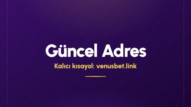 Venusbet adresi değişiyor da venusbet.link neden değişmiyor?