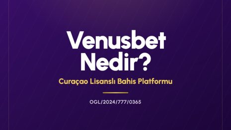Venusbet Nedir? Platform, Lisans ve Oyunlar