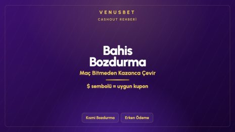 Venusbet Bahis Bozdurma: Cashout ve Erken Ödeme Rehberi