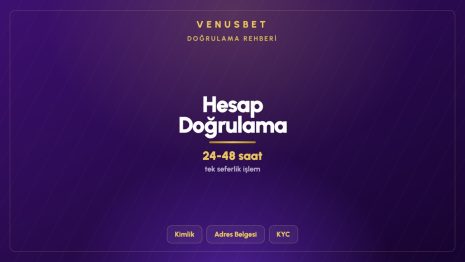 Venusbet Hesap Doğrulama Rehberi