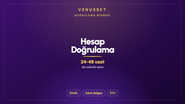 Venusbet Hesap Doğrulama Rehberi
