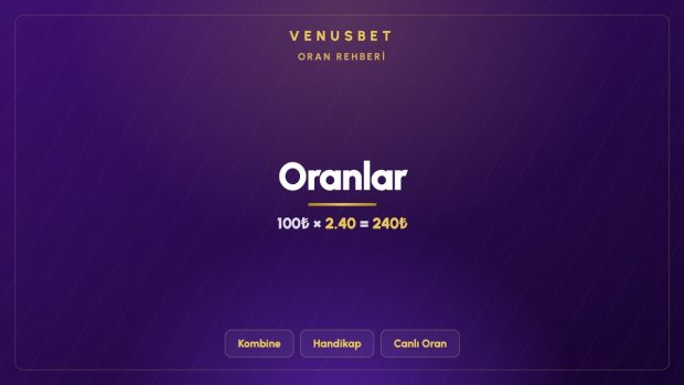 Venusbet Oranlar: Kupon Hesabı ve Oran Hareketi