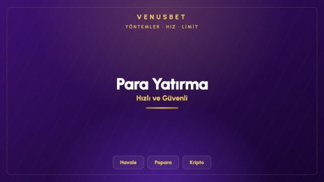 Venusbet Para Yatırma Yöntemleri