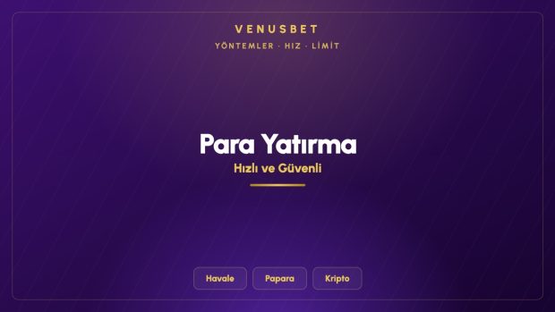 Venusbet Para Yatırma Yöntemleri